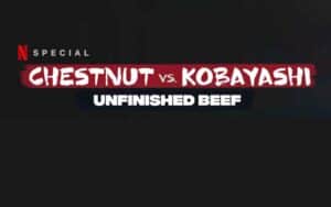 a promo for Chestnut vs Kobayashi on Netflix
